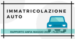 ANFIA: rapporto mensile mercato auto Italia maggio 2019 Breaking news