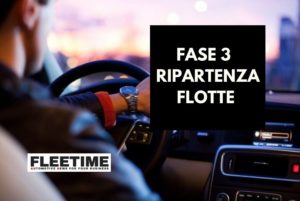 Fase 3 ripartenza flotte: investire in risparmio, per ripartire (Parte III°) Fleet Manager