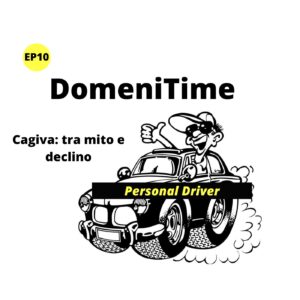 DomeniTime Ep10 – Cagiva: tra mito e declino Podcast